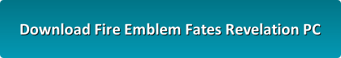 Fire Emblem Fates Revelation free download